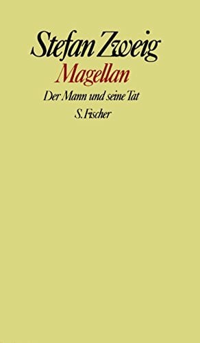 Zweig, Stefan Stefan Zweig. Gesammelte Werke in Einzelbänden: Magellan: Der Mann und seine Tat