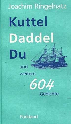 Ringelnatz Joachim und Abraham Melzer Kuttel Daddeldu und weitere 604 Gedichte