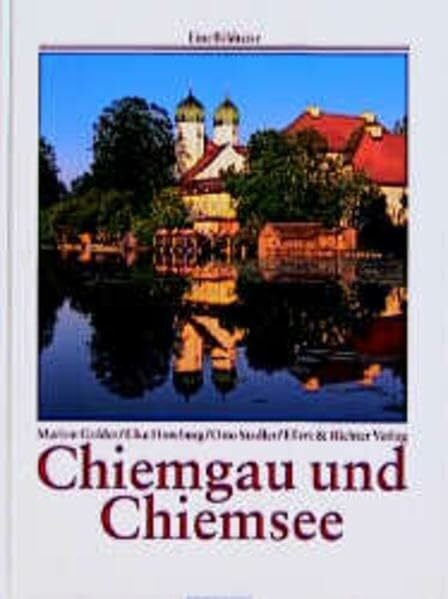 Stadler, Otto Chiemgau und Chiemsee: Eine Bildreise