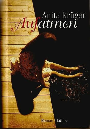 Krüger, Anita Aufatmen: Roman (Lübbe Belletristik)