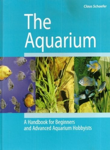 Schaefer, Claus DAS AQUARIUM. Handbuch für Einsteiger und Fortgeschrittene