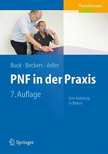 Adler, Susan S. PNF in der Praxis: Eine Anleitung in Bildern