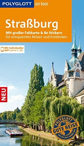 Rössig, Wolfgang POLYGLOTT on tour Reiseführer Straßburg: Mit großer Faltkarte, 80 Stickern und individueller App