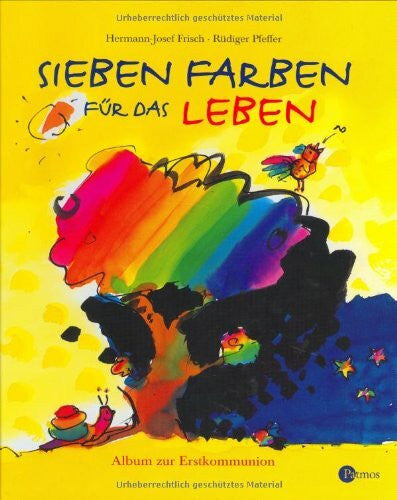 Frisch, Hermann-Josef Sieben Farben für das Leben: Album zur Erstkommunion