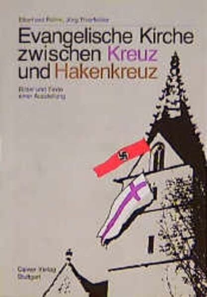 Scholder, Klaus Evangelische Kirche zwischen Kreuz und Hakenkreuz: Bilder und Texte einer Ausstellung. Einf. v. Klaus Scholder