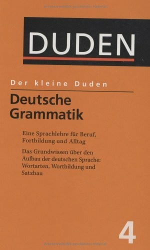 Hoberg, Rudolf Deutsche Grammatik: Eine Sprachlehre für Beruf, Studium, Fortbildung und Alltag (Der kleine Duden)