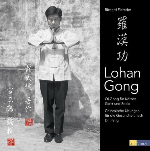 Fiereder, Richard Lohan Gong: Qi Gong für Körper Geist und Seele