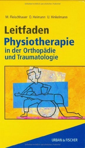 Hinkelmann, Ulrich Leitfaden Physiotherapie in der Orthopädie und Traumatologie