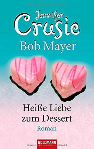 Liebl, Elisabeth Heiße Liebe zum Dessert: Roman: Roman. Deutsche Erstausgabe