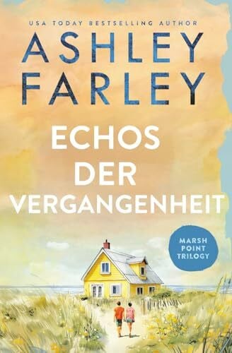 Farley, Ashley Echos der Vergangenheit (Marsh-Point-Trilogie, Band 2)