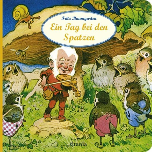 Baumgarten, Fritz Ein Tag bei den Spatzen. Pappebuch