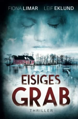 Limar, Fiona Eisiges Grab: Schwedenthriller