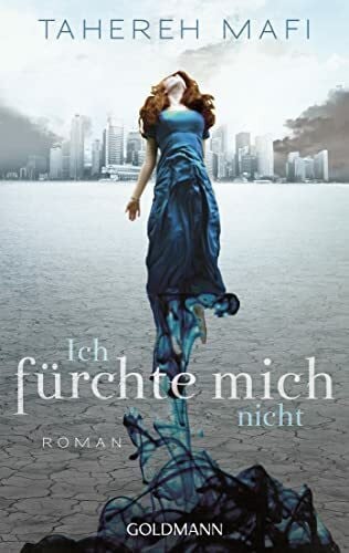 Henke, Mara Ich fürchte mich nicht: Roman - Die BookTok-Sensation SHATTER ME in deutscher Übersetzung