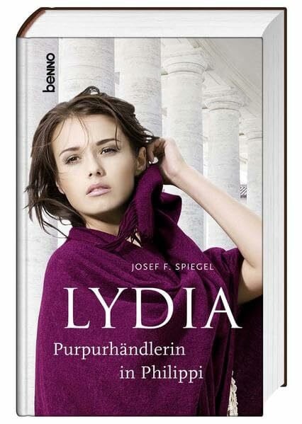 Spiegel, Josef F Lydia: Purpurhändlerin in Philippi