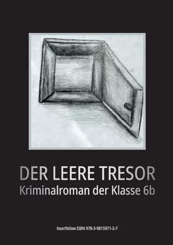 Ritter, Brigitta Der leere Tresor: Kriminalroman der Klasse 6b
