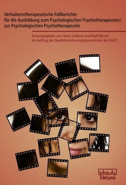 Rudi Merod Verhaltenstherapeutische Fallberichte für die Ausbildung zum Psychologischen Psychotherapeuten/ zur Psychologischen Psychotherapeutin