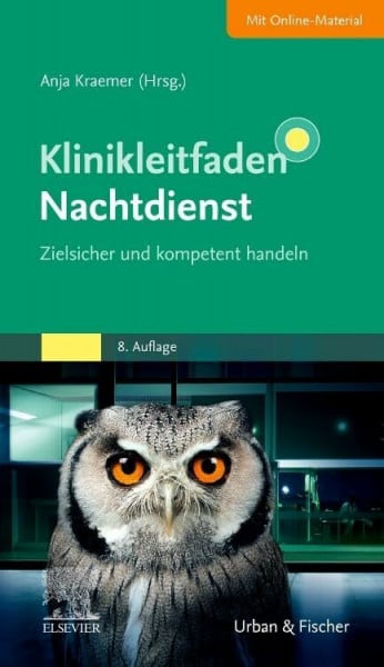 Kraemer, Anja Klinikleitfaden Nachtdienst: Zielsicher und kompetent handeln (KLINIKLEITFADEN MEDIZIN - Urban & Fischer-Verlag)