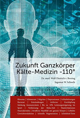 Schwelz, Ingomar W. Zukunft Ganzkörper Kälte-Medizin -110°C