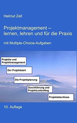 Zell, Helmut Projektmanagement. - lernen, lehren und für die Praxis