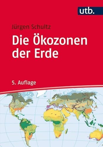 Jürgen Schultz Die Ökozonen der Erde