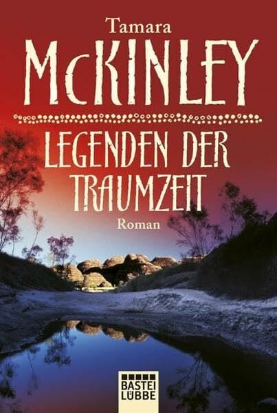 Balkenhol, Marion Legenden der Traumzeit: Roman