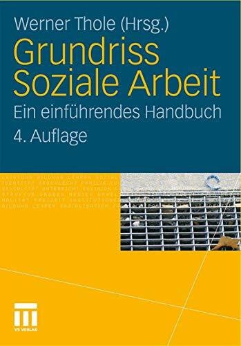 Thole, Werner Grundriss Soziale Arbeit: Ein einführendes Handbuch