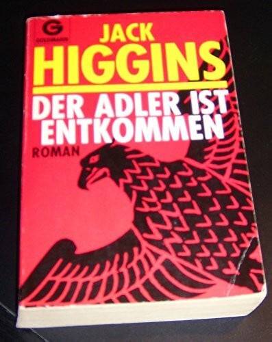 Higgins, Jack Der Adler ist entkommen: Roman (Goldmann Allgemeine Reihe)