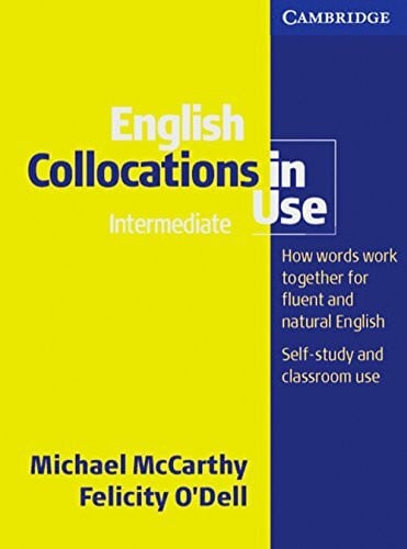 McCarthy, Michael English Collocations in Use: Intermediate to Upper-intermediate. Edition with answers