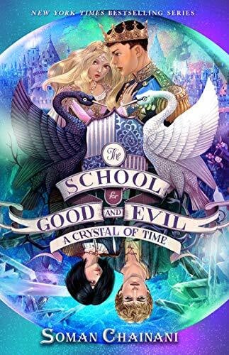 Chainani, Soman The School for Good and Evil #5: A Crystal of Time
