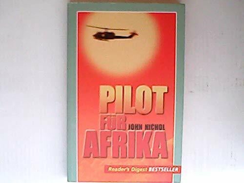 Nichol, John, Pilot für Afrika (Reader´s Digest Bestseller [Taschenbuch].
