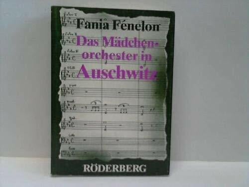Fenelon, Fania Das Mädchenorchester in Auschwitz