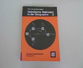 Giese, Ernst Statistische Methoden in der Geographie, Bd.2, Multivariate Statistik: Band 2 Multivariate Statistik (Teubner Studienbücher der Geographie)