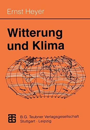 Heyer, Ernst Witterung und Klima: Eine allgemeine Klimatologie