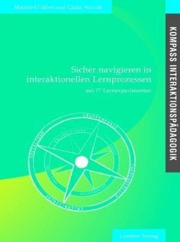 Nowak, Claus Kompass Interaktionspädagogik: Sicher navigieren in interaktionellen Lernprozessen