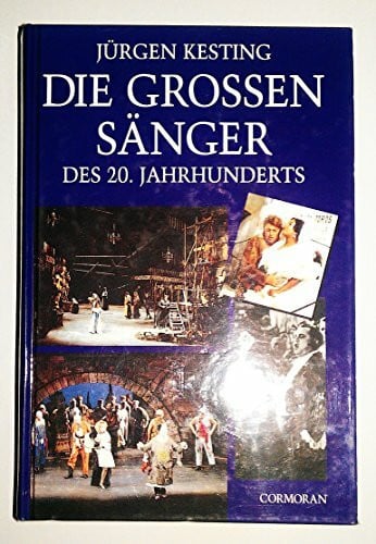 Kesting, Jürgen Die großen Sänger des 20. Jahrhunderts