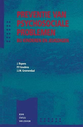 Groenendaal, J. H. A. Preventie van psychosociale problemen bij kinderen en jeugdigen