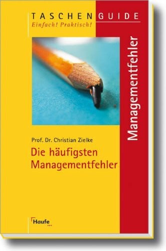 Zielke, Christian Die häufigsten Managementfehler