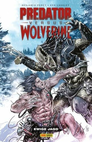 Guidry, Gavin Predator vs. Wolverine: Bd. 1: Ewige Jagd