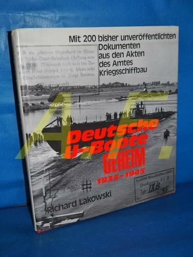 Lakowski, Richard, Deutsche U-Boote geheim 1935-1945