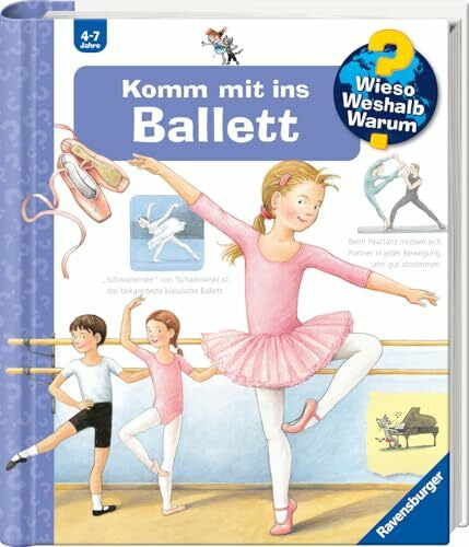 Rübel, Doris Wieso? Weshalb? Warum?, Band 54 - Komm mit ins Ballett (Sachbuch ab 4 Jahre - mit Klappen) (Kernreihe, 54)