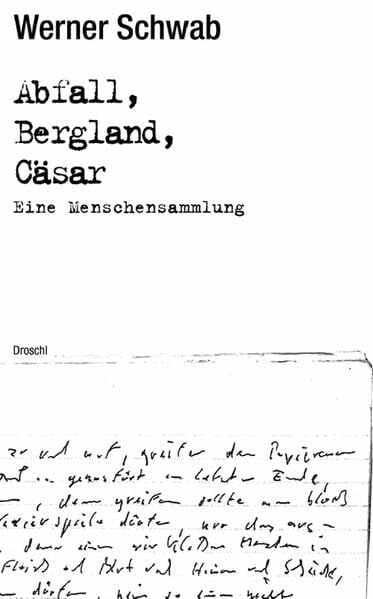 Schwab, Werner Abfall Bergland Cäsar: Eine Menschensammlung. Werke Band 2