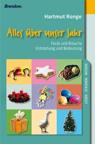 Hartmunt Ronge Alles über unser Jahr - Feste und Bräuche Enstehung und Bedeutung