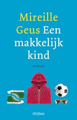 Geus, Mireille Een makkelijk kind