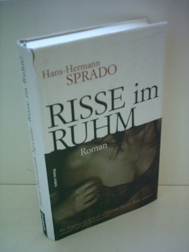 Sprado, Hans-Hermann Risse im Ruhm: Roman (Subkutan)