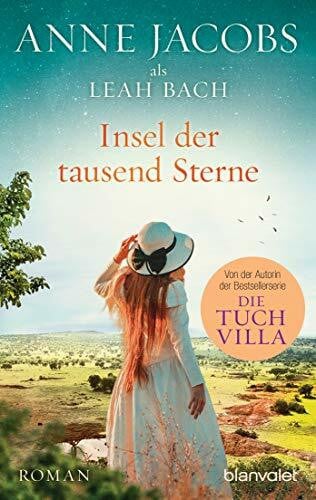 Jacobs, Anne Insel der tausend Sterne: Roman - Eine Reise ins geheimnisvolle Afrika