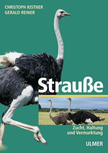 Reiner, Gerald Strauße: Zucht, Haltung und Vermarktung