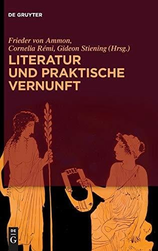 Stiening, Gideon Literatur und praktische Vernunft