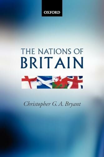 Bryant, Christopher G. A. The Nations of Britain