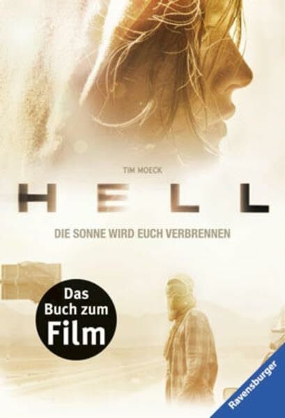 Moeck, Tim Hell - Das Buch zum Film: Die Sonne wird euch verbrennen (Ravensburger Taschenbücher)