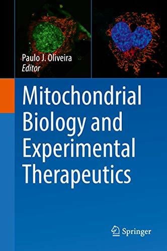 Oliveira, Paulo J. Mitochondrial Biology and Experimental Therapeutics